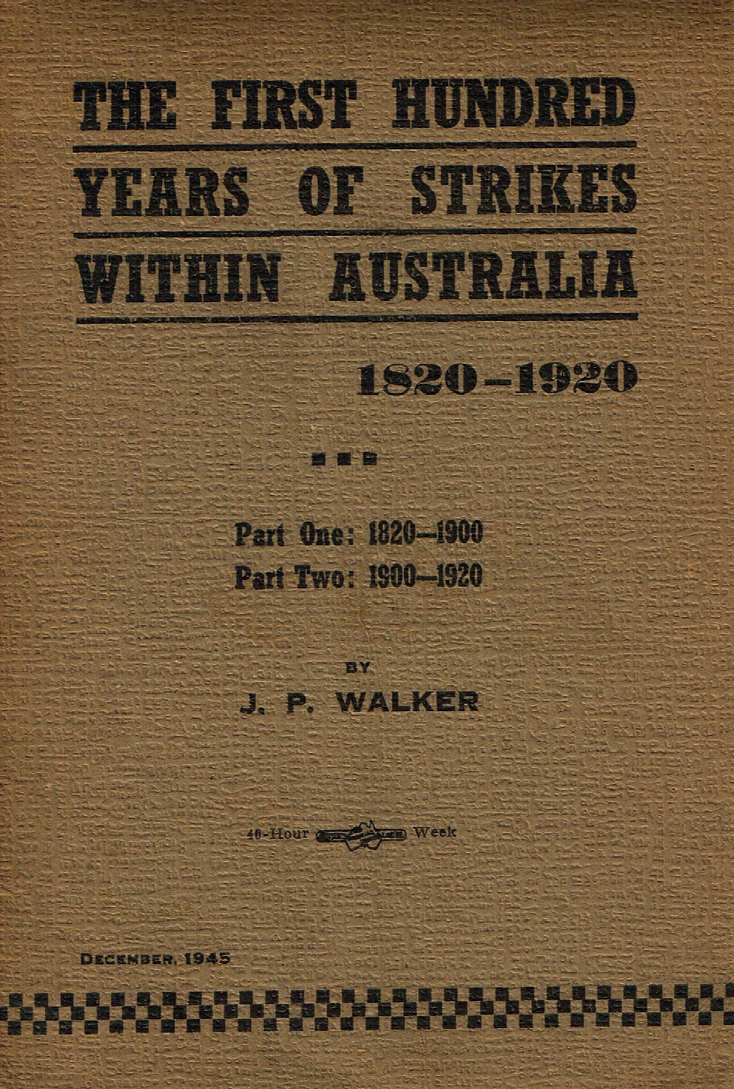 The First 100 Years of Strikes Within Australia