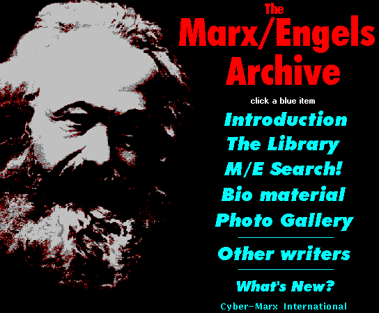 [ The Karl Marx / Frederick Engels WWW Archive ]