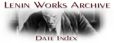V.I. Lenin Works Archive: Date Index