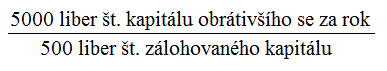 5000 liber št. kapitálu obrátivšího se za rok /500 liber št. zálohovaného kapitálu