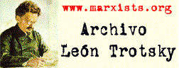 Volver al Archivo Leon Trotsky del M.I.A.