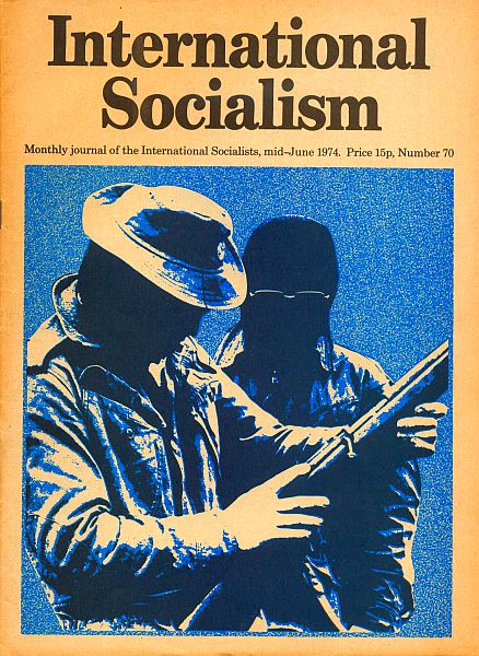 Cover of International Socialism (1st Series), No.70 (Mid-June 1974)